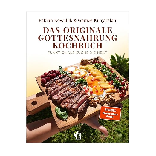 Fabian Kowallik Das originale Gottesnahrung Kochbuch 2025 - 60+ Rezepte für Heilung, Energie & Gesundheit