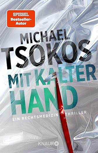 N/A Mit kalter Hand: Ein Rechtsmedizin-Thriller - SPIEGEL-Bestseller Sabine Yao Reihe Band 3
