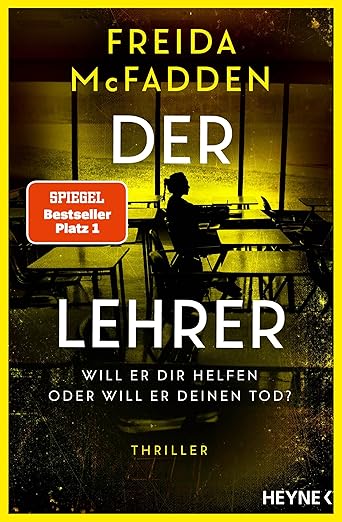 Freida McFadden: Der Lehrer – Thriller 2025 | Farbschnitt, limitierte Erstauflage | Von der Autorin von »Wenn sie wüsste«