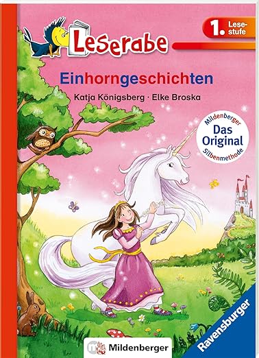 Katja Königsberg Einhorngeschichten - Leserabe 1. Klasse Erstlesebuch für Kinder ab 6 Jahren mit Mildenberger Silbenmethode 2018