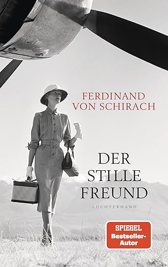Ferdinand von Schirach Der stille Freund 2025