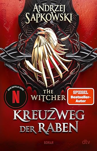 Andrzej Sapkowski Kreuzweg der Raben: Roman – The Witcher 6 Prequel | Der neue Teil der Witcher-Saga 2025