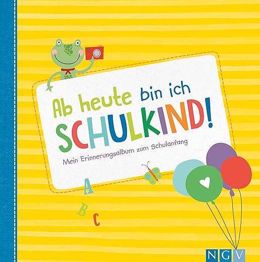 . Ab heute bin ich Schulkind! Mein Erinnerungsalbum zum Schulanfang 2021 – Geschenk zur Einschulung & erster Schultag